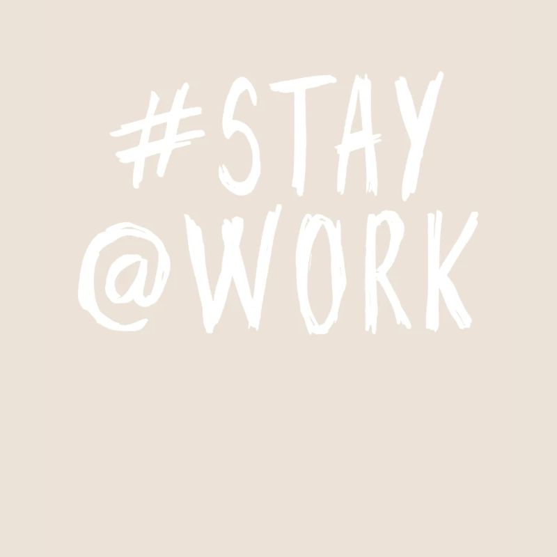 #stay@work #stayatwork Stay at work