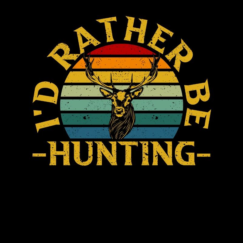 I'd Rather Be Hunting Saison Geschenke Lustige