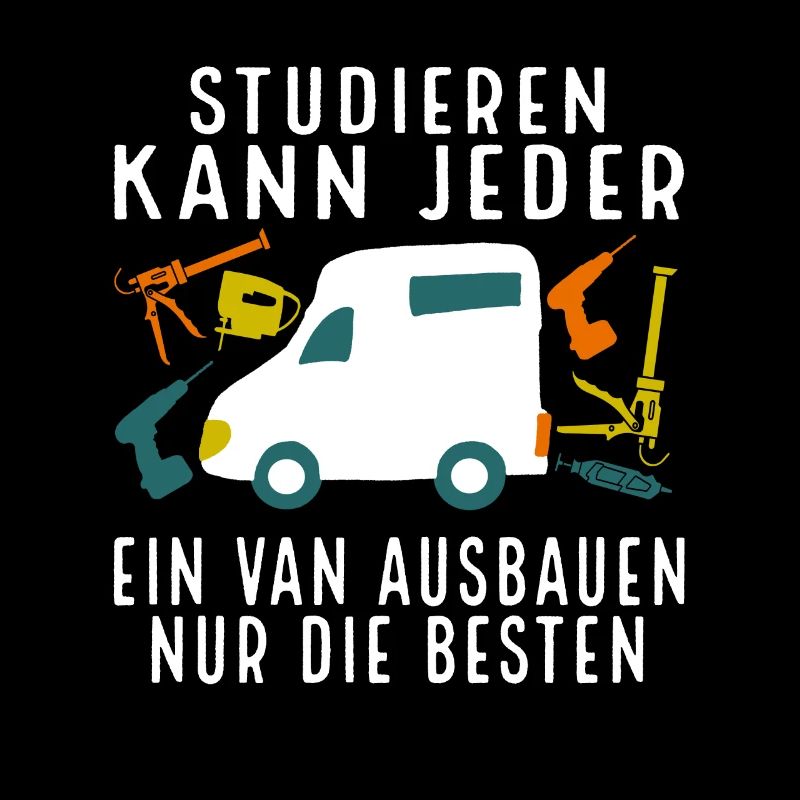 Camping Studieren kann jeder Van ausbau