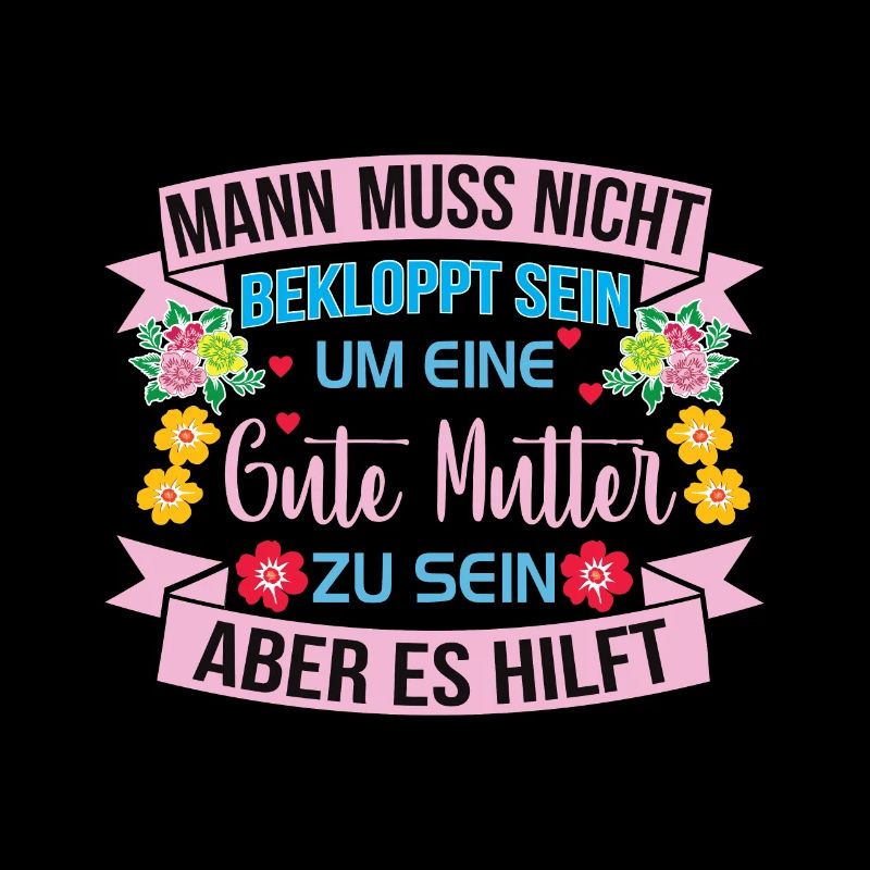 Verrückte Bekloppte Mama Mutter Muttertag Spruch