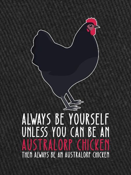 Soyez vous-même - Australorp Chicken
