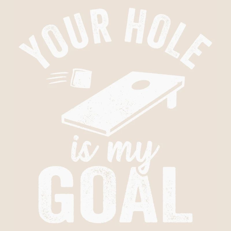 Cornhole your hole est mon objectif