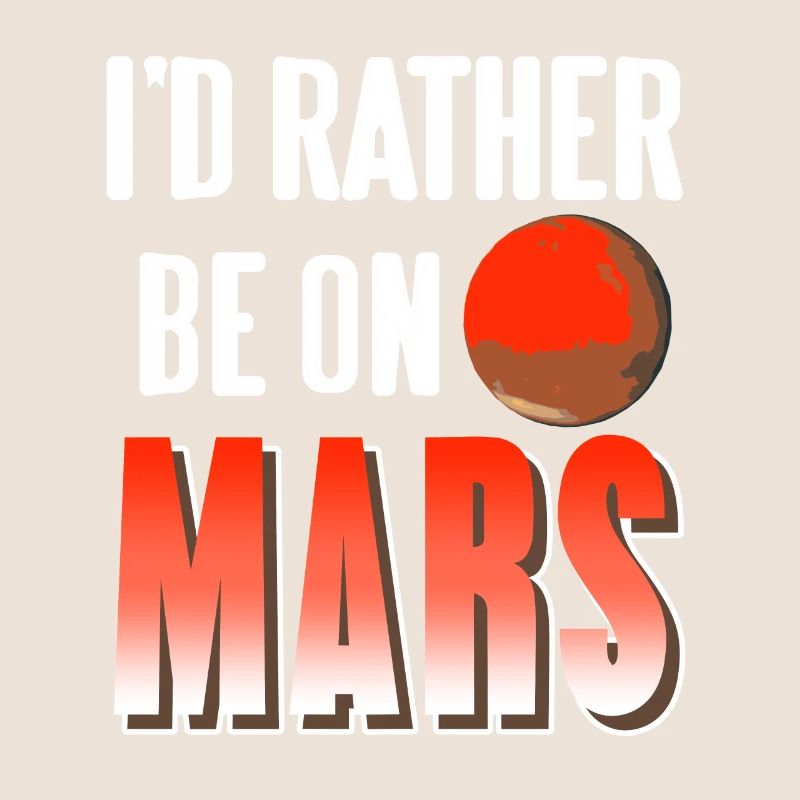 I'd Rather Be On MARS Retro Funny Astronomer