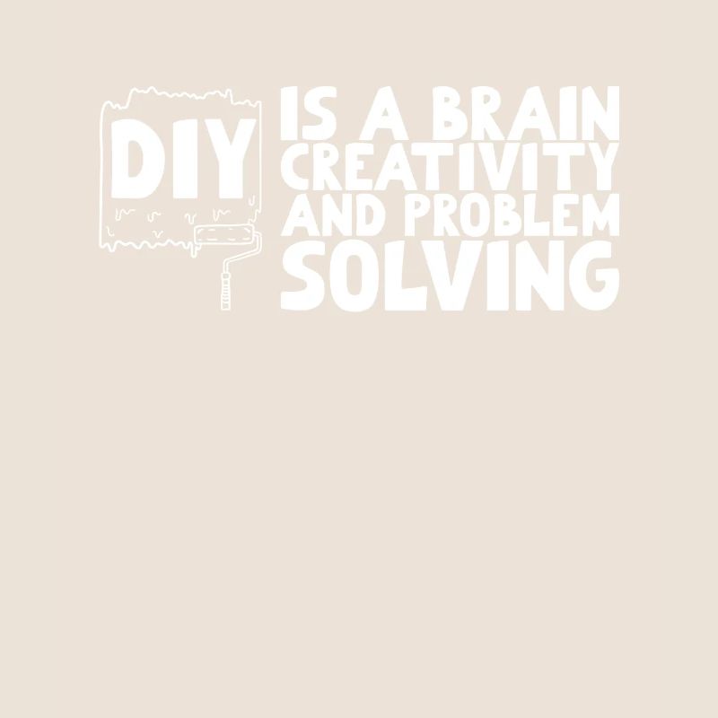 Diy Is A Brain Creativity And Problem Solving