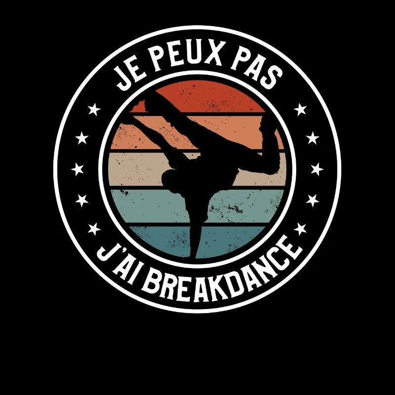 Je Peux Pas J'ai Breakdance Breakdancing