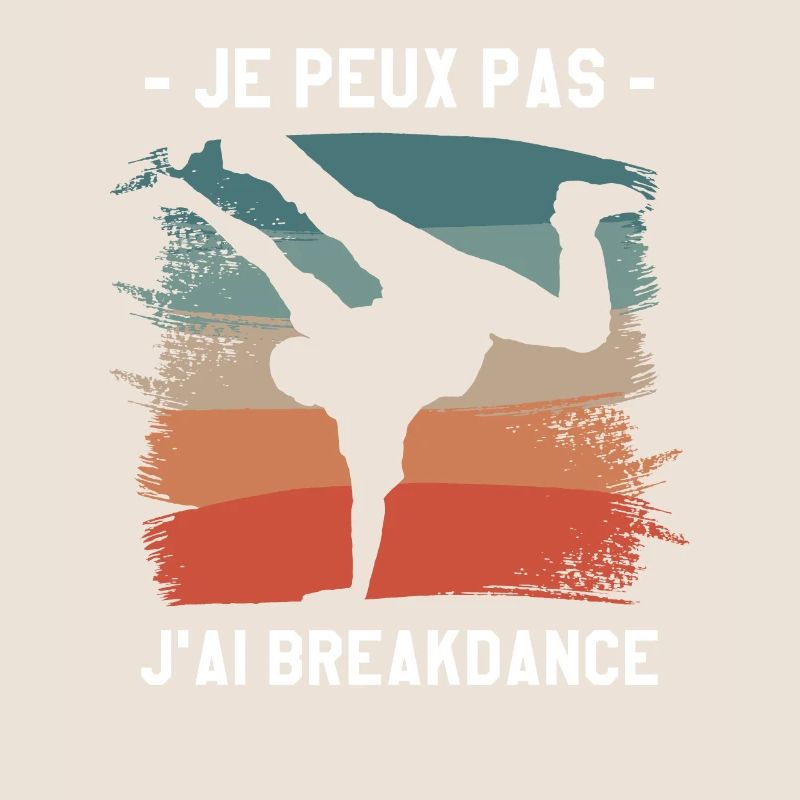 Je Peux Pas J'ai Breakdance Breakdancing