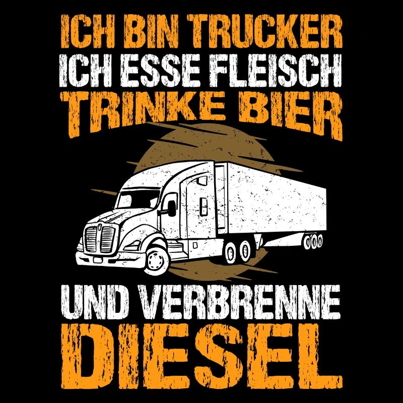Ich Bin Trucker Esse Fleisch Trinke Bier