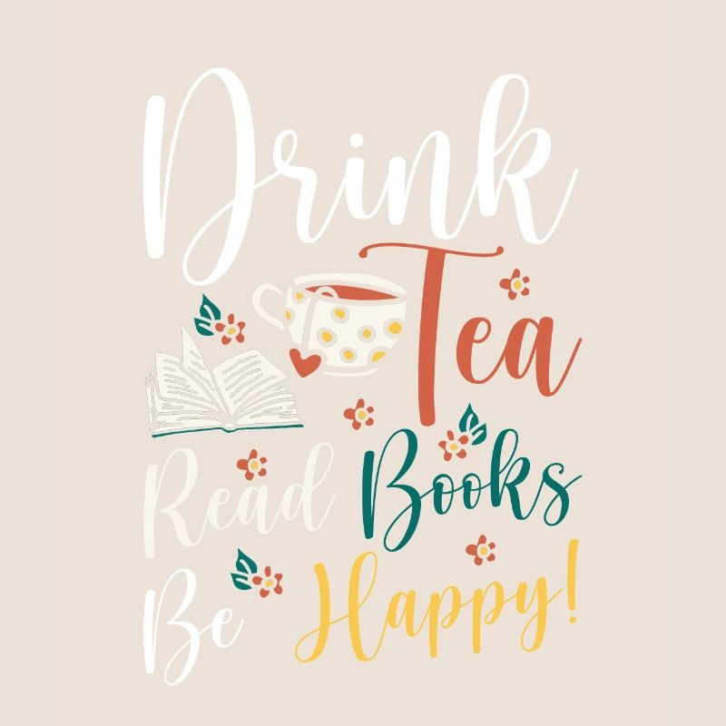 Drinking tea Reading books Being happy