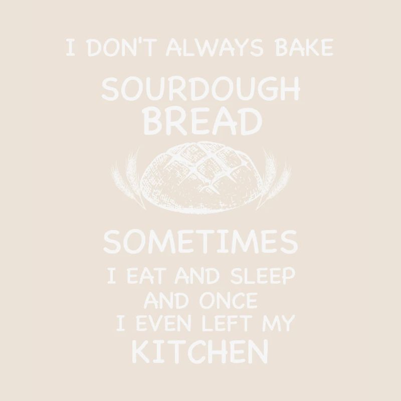 Baking Baker Sourdough Bread Master