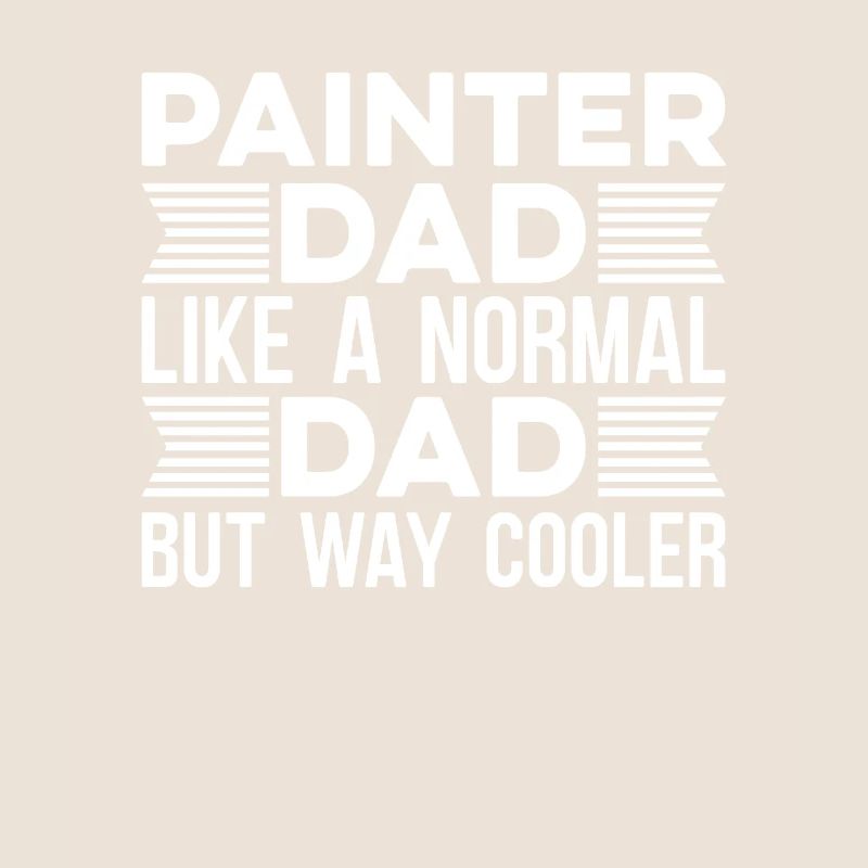 Painter Varnisher Dad