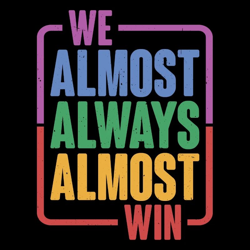 We Almost Always Almost Win 16