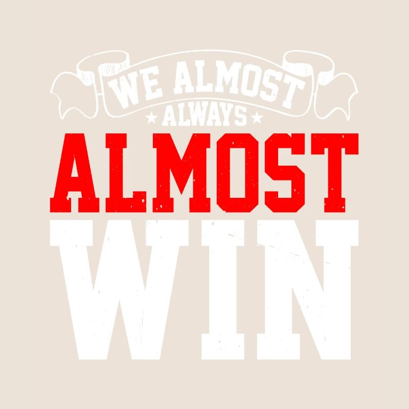 We Almost Always Almost Win 17