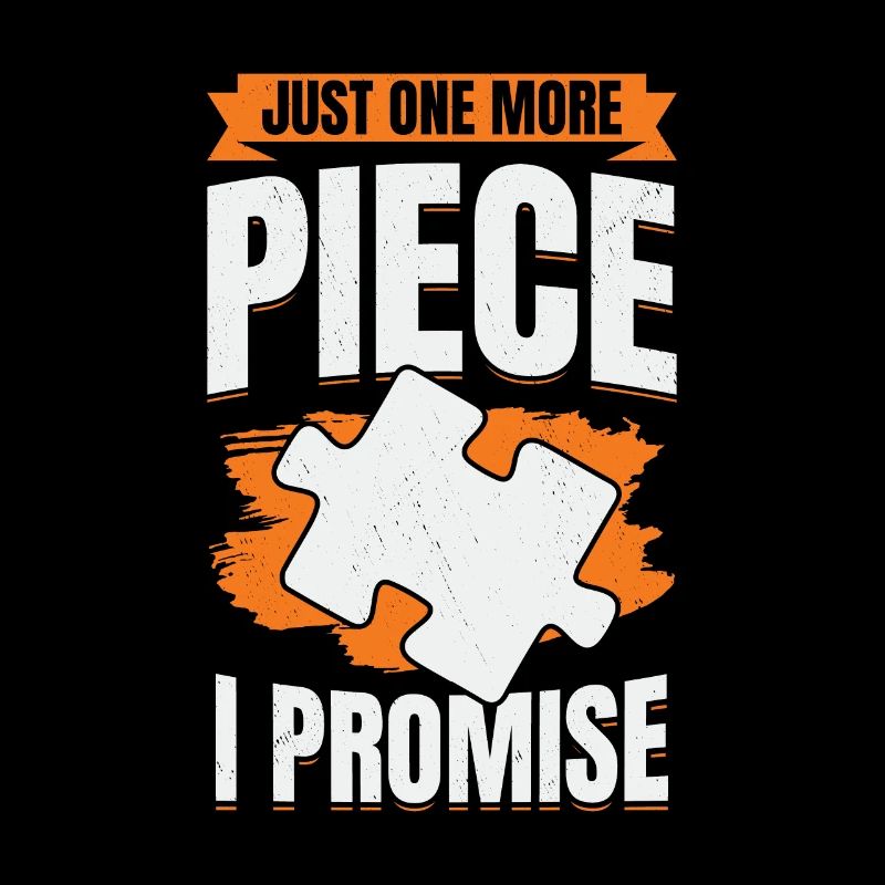 Juste une pièce de plus que je promets à Puzzle Lover Gift