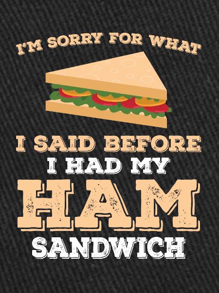 Funny Ham Sandwich Saying