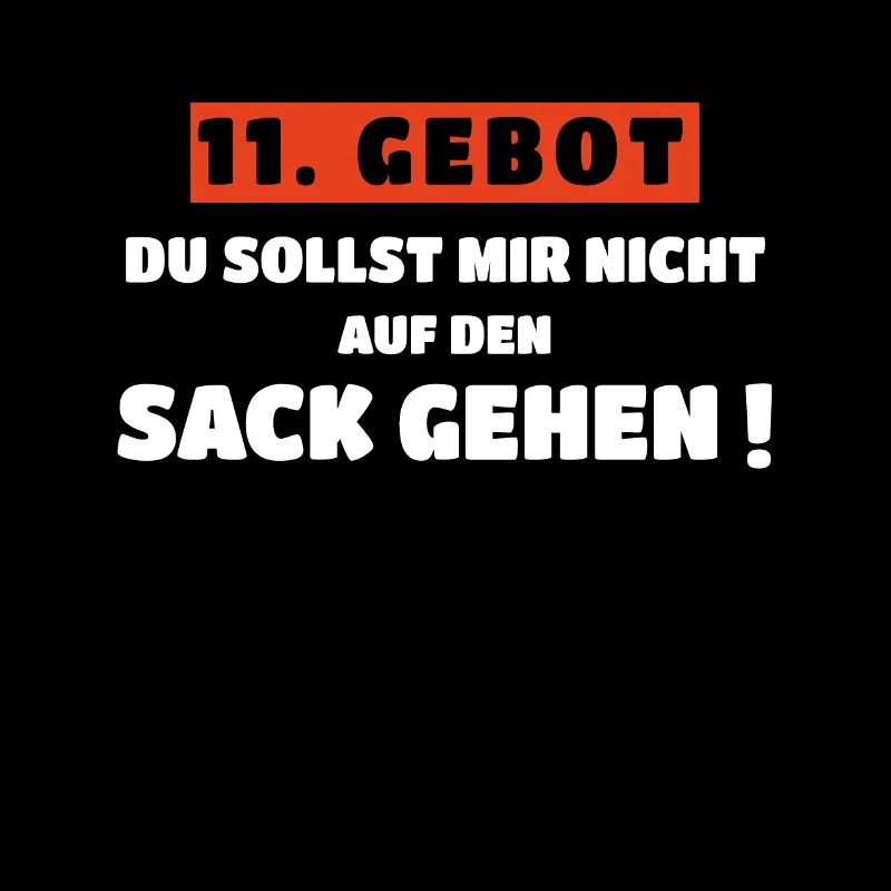 11. Gebot - Du Sollst Mir Nicht Auf Den Sack