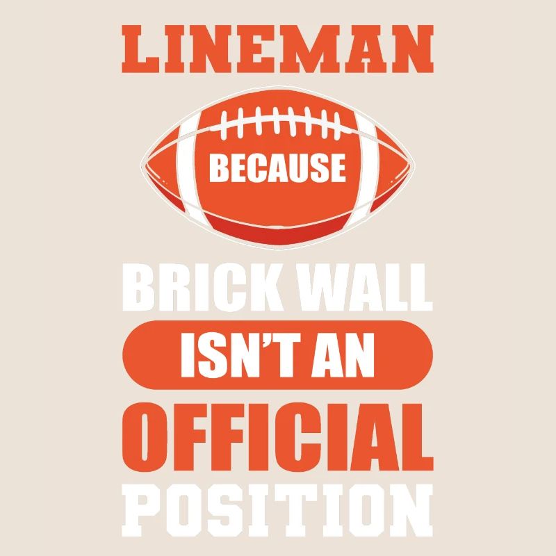 Lineman Because Brick Wall Isn't Official