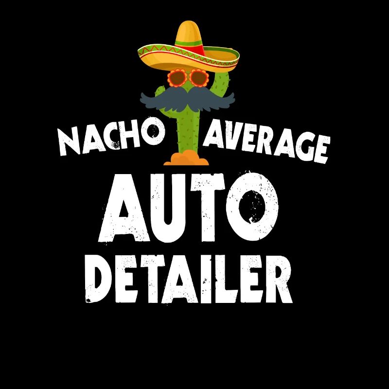 Nacho Average Auto Detailer