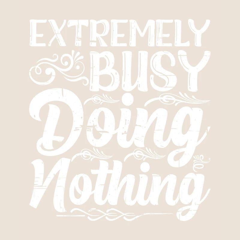 Extremely Busy Doing Nothing 9