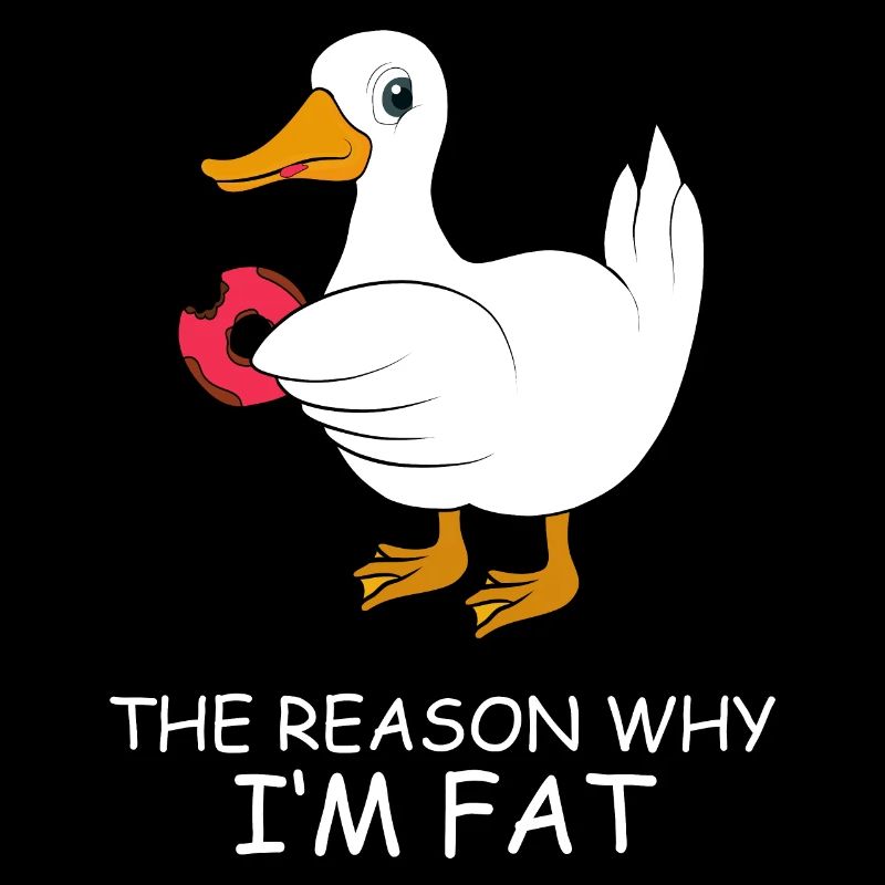 Duck with donut saying The reason why I'm fat