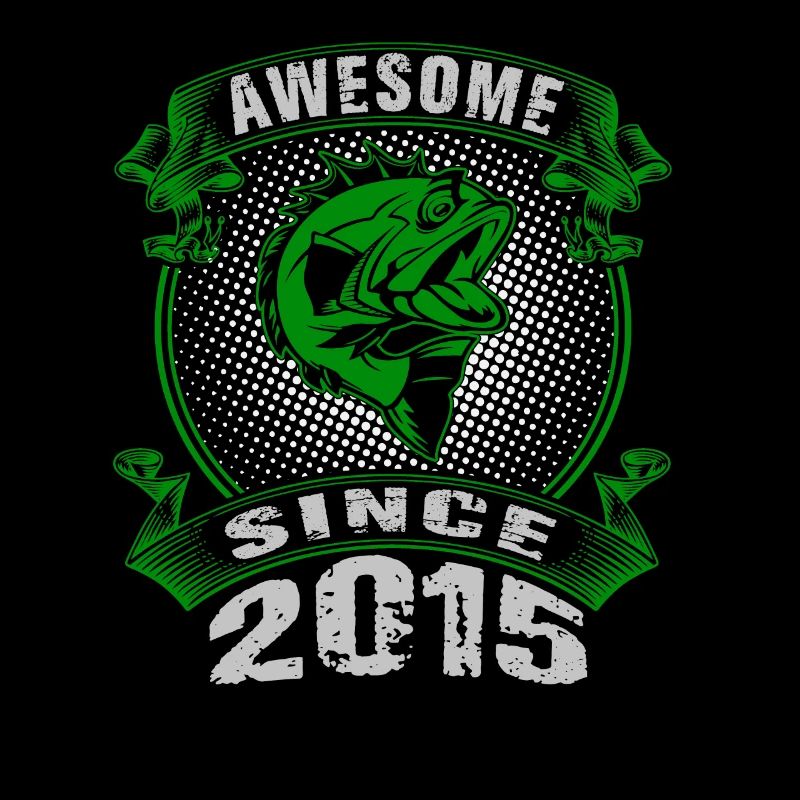 Awesome since 2015. Angel, Angler Geburtstag