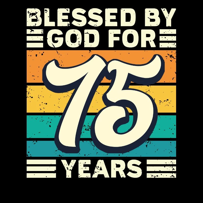 75 Birthday Gift Years Funny Saying