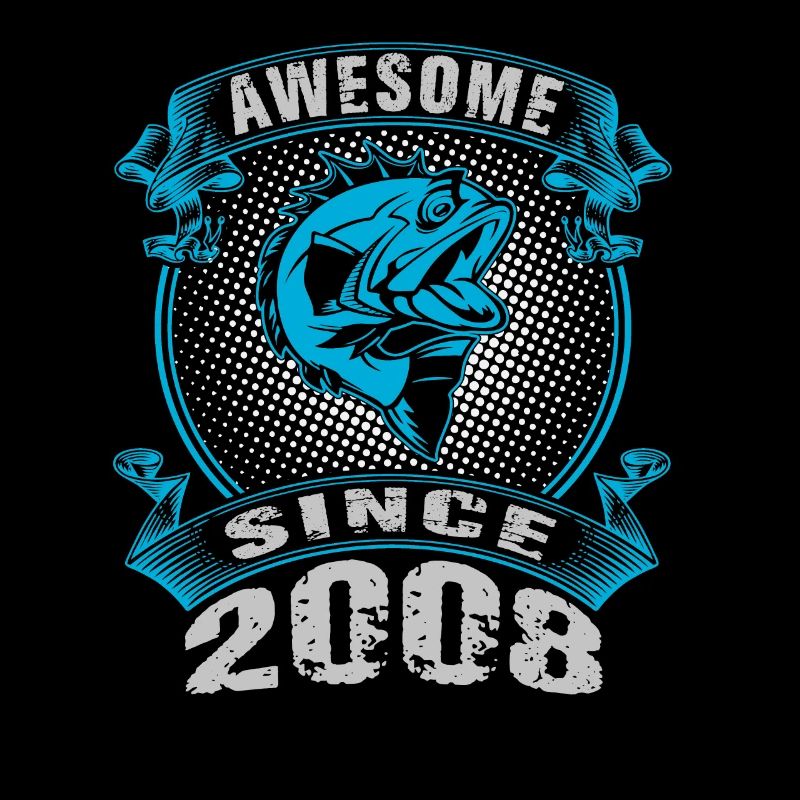 Awesome since 2008. Angel, Angler Geburtstag