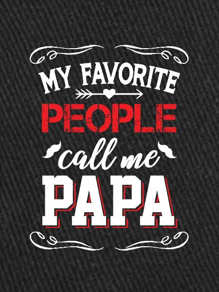 Mes gens préférés m’appellent papa