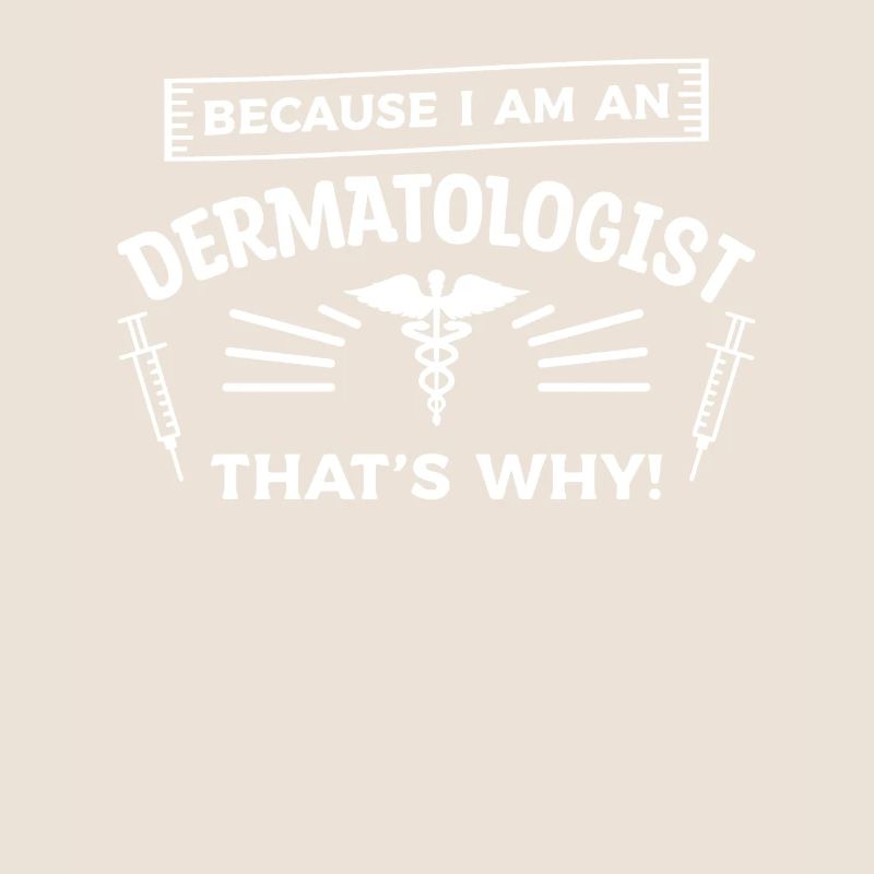 Parce que je suis dermatologue, c’est pourquoi