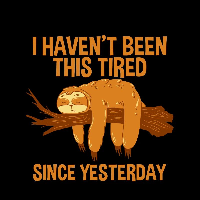 I Haven't Been This Tired Since Yesterday