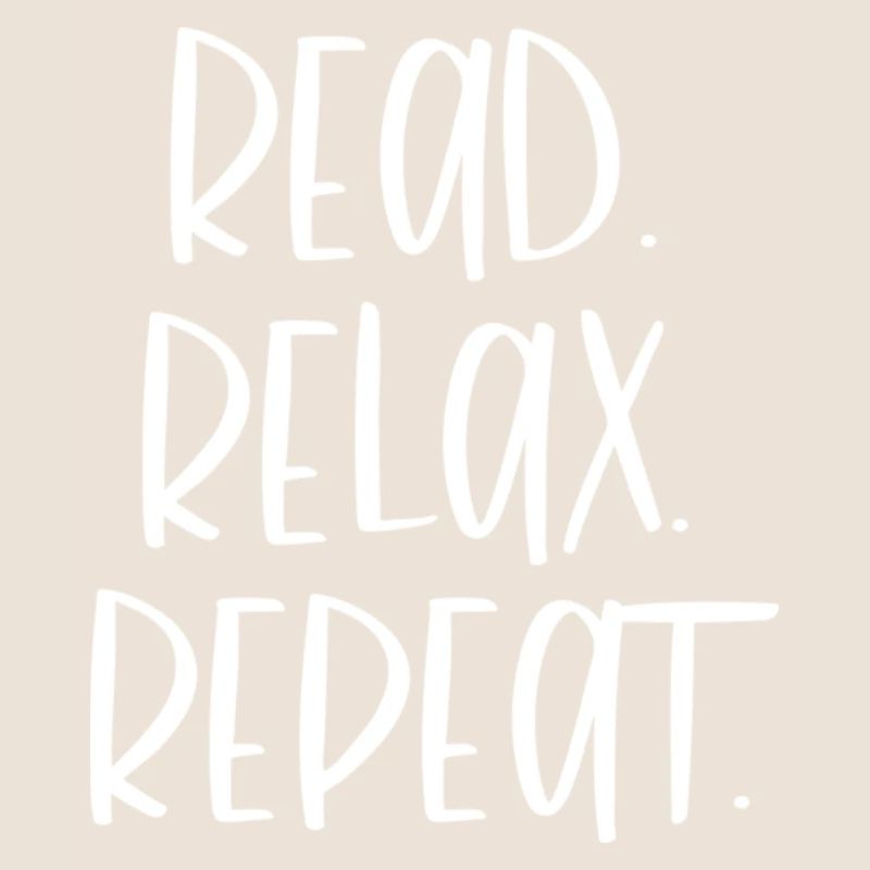 READ. RELAX. REPEAT. white