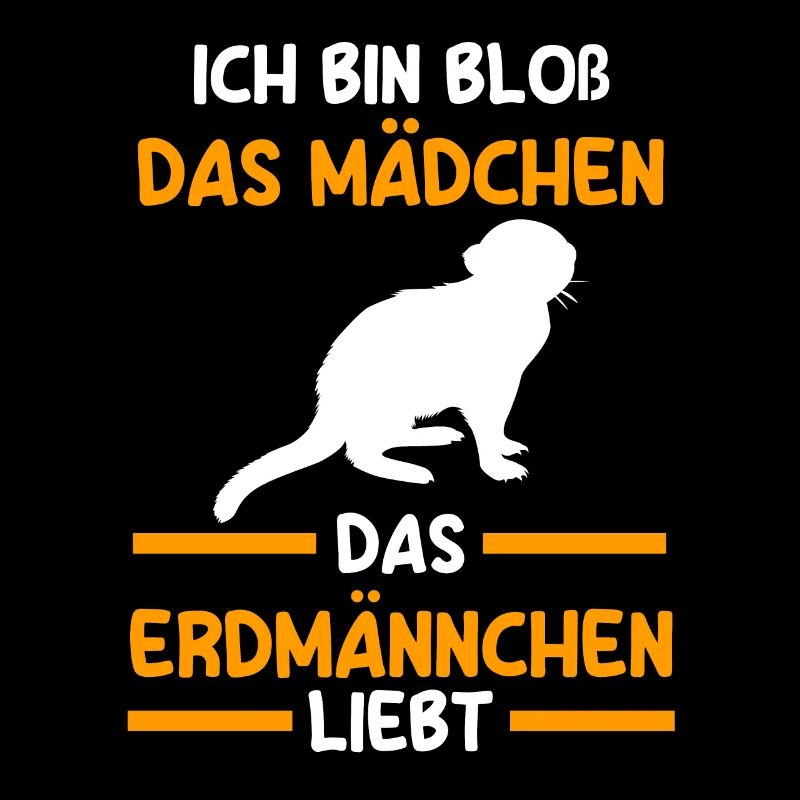 Ich bin bloß das Mädchen das Erdmännchen liebt