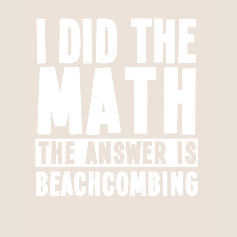 Funny Beachcombing Collector Saying