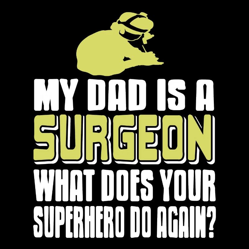 My Dad's A Surgeon What Does Your Superhero Do