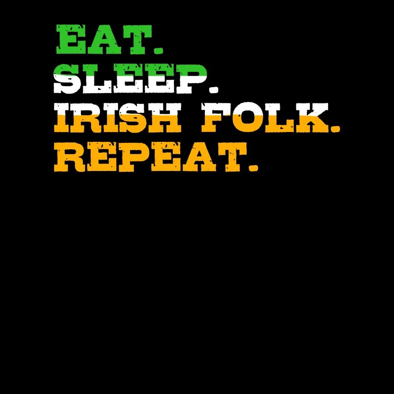 Manger Dormir Irlandais Folk Répéter la Saint-Patrick