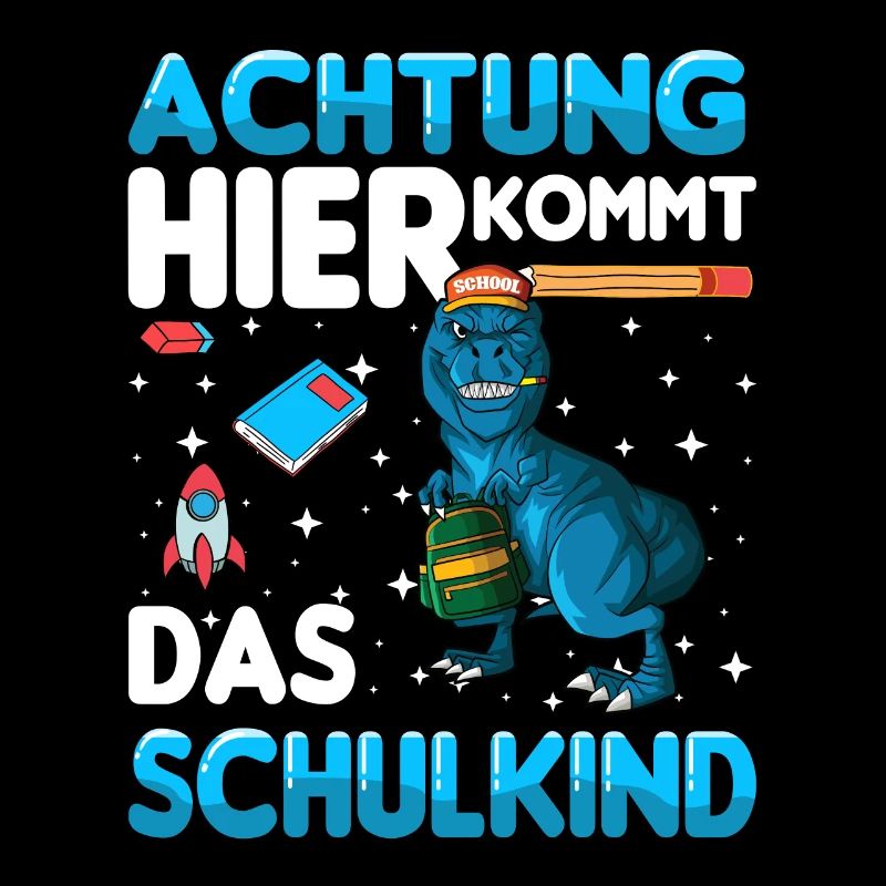 Achtung hier kommt das Schulkind Einschulung dino