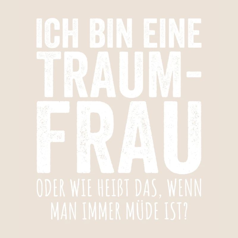 Traumfrau Oder Wie Heißt Das Wenn Man Müde Ist