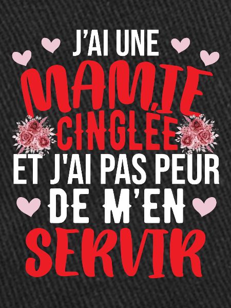 J'Ai Une Mamie Cinglée