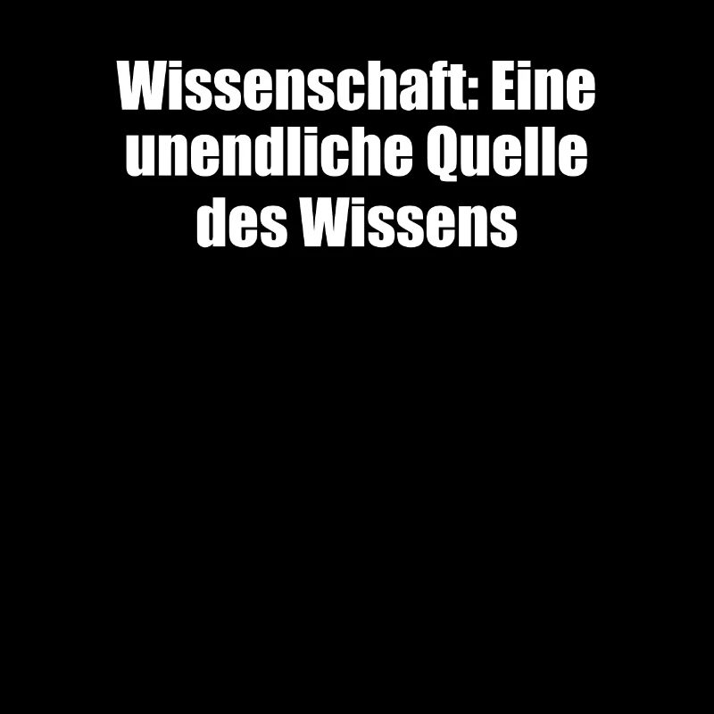 Wissenschaft - Wissenschaft: Eine unendliche