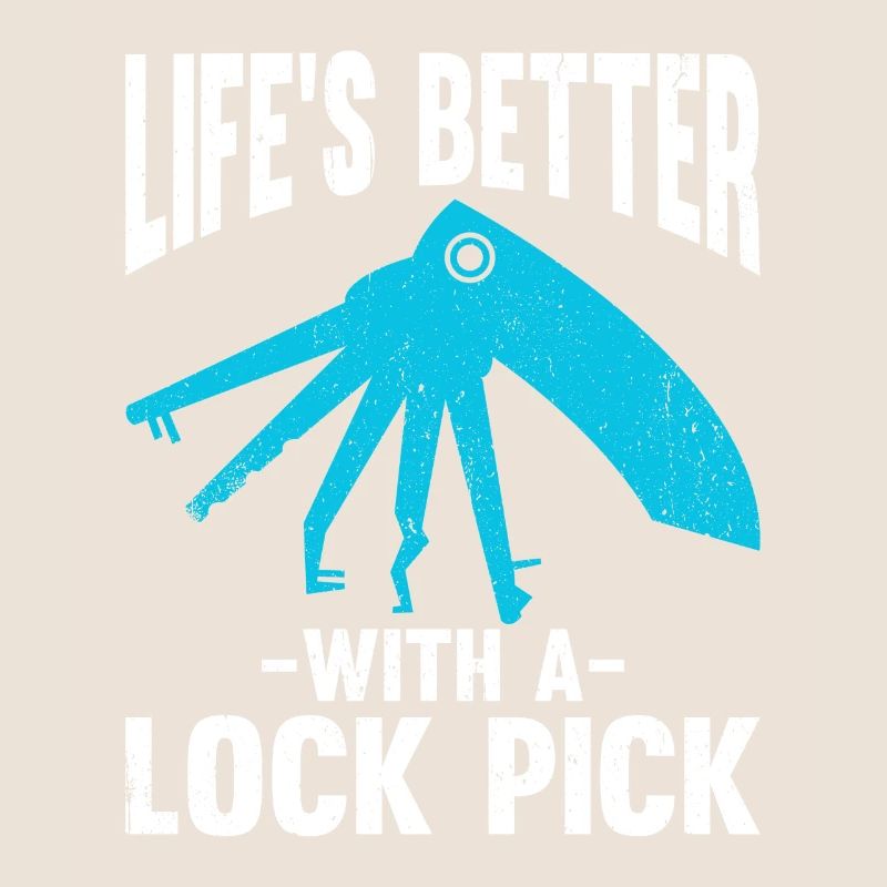 Life's Better With A Lock Pick