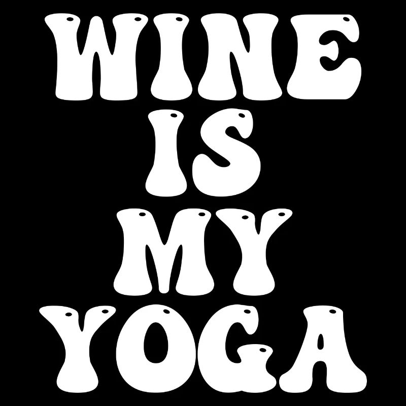 Le vin est mon yoga