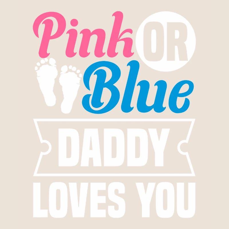 Pink Oder Blue Daddy Liebt Dich
