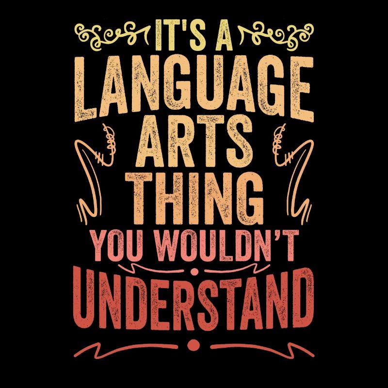Funny Language Arts Thing For An ELA Teacher