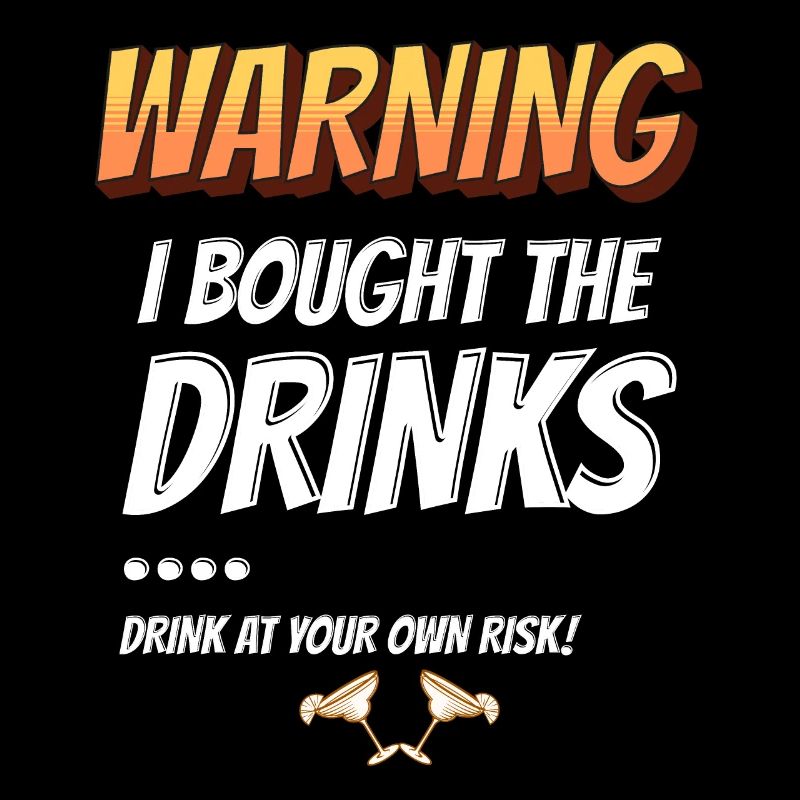 Warning - I bought the drinks!