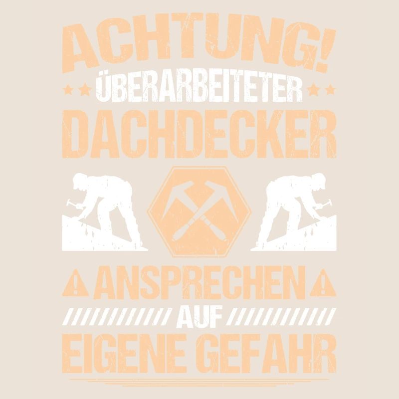 Dachdecker Dachdeckerei Dachdecken Roofer Roofing