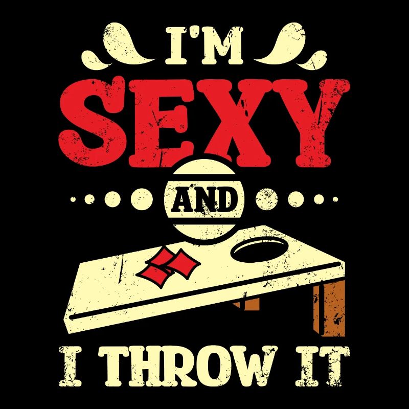 Je suis sexy et je le jette cornhole