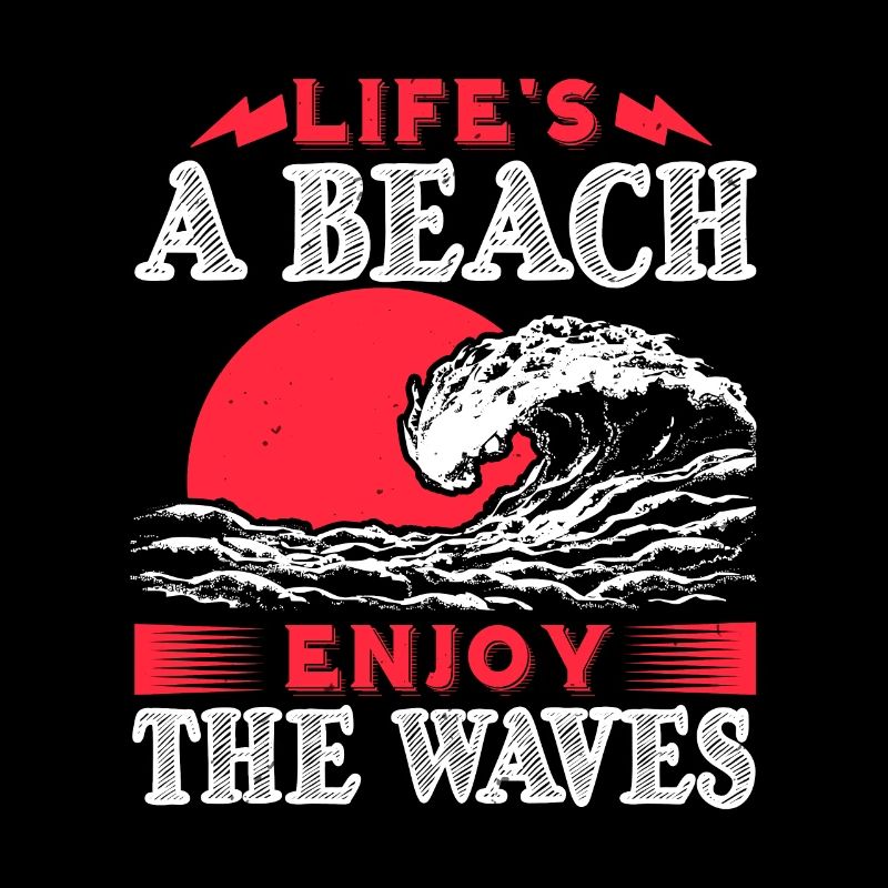 LIFE IS A BEACH ENJOY THE WAVES 2