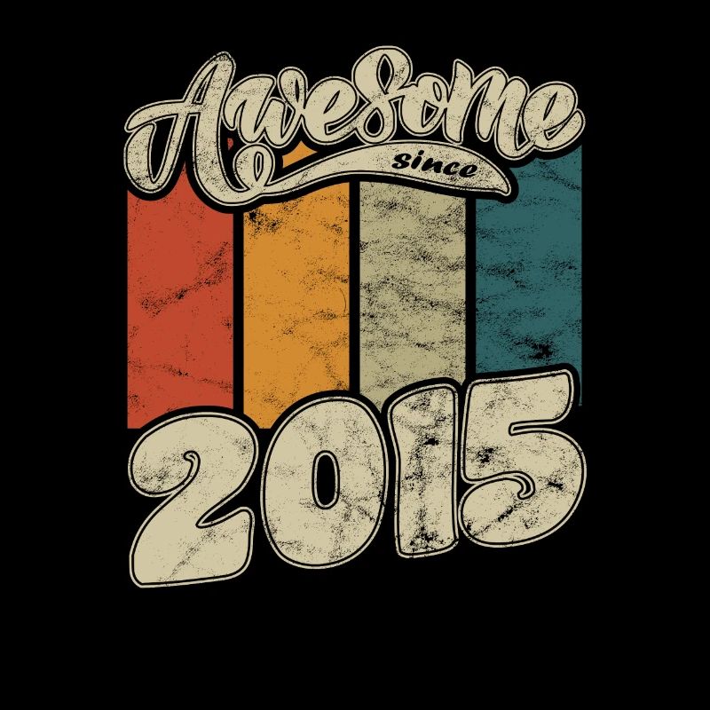 2015 Geburtstag Awesome since Retro