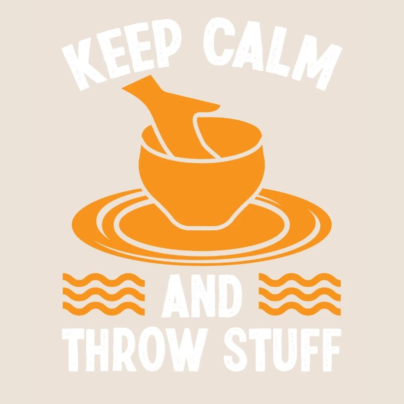 Keep Calm and throw Stuff