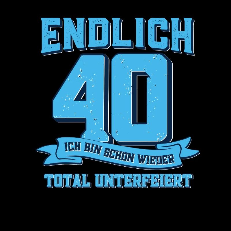 Endlich 40 Total unterfeiert Geburtstagsparty