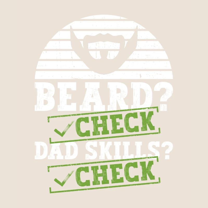 Barbe? Coché. Les compétences de papa? Coché. -